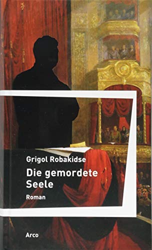 9783938375952: Robakidse, G: Die gemordete Seele