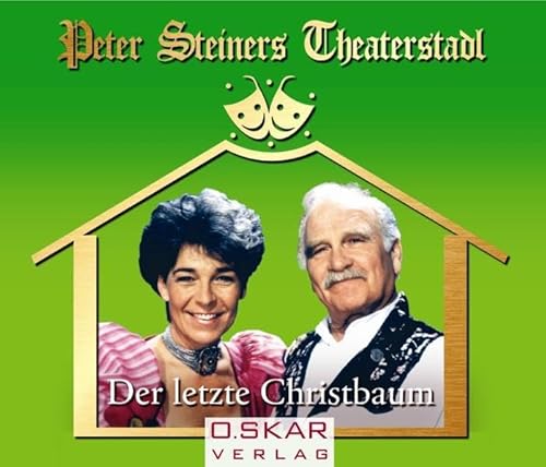 Beispielbild fr Peter Steiners Theaterstadl - Der letzte Christbaum. CD . Weihnachtliches Lustspiel zum Verkauf von medimops