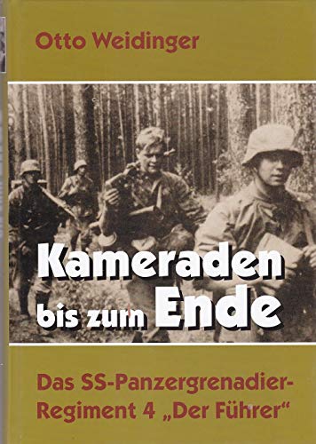 9783938392140: Kameraden bis zum Ende: Das SS-Panzergrenadier-Regiment 4 "Der Fhrer"