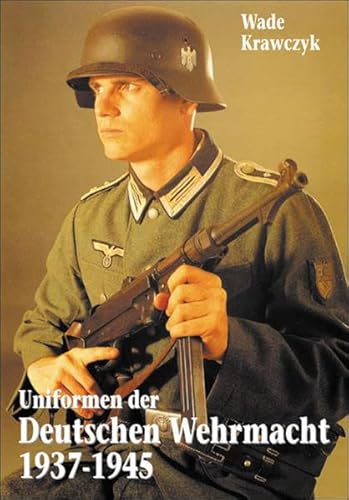 Stock image for Uniformen der Deutschen Wehrmacht 1937-1945 for sale by GreatBookPrices