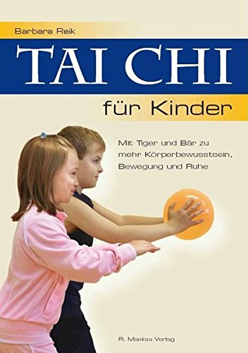 Beispielbild fr Tai Chi fr Kinder: Mit Tiger und Br zu mehr Krperbewusstsein, Bewegung und Ruhe zum Verkauf von medimops