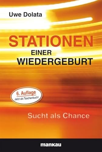 Beispielbild fr Stationen einer Wiedergeburt - Sucht als Chance zum Verkauf von medimops