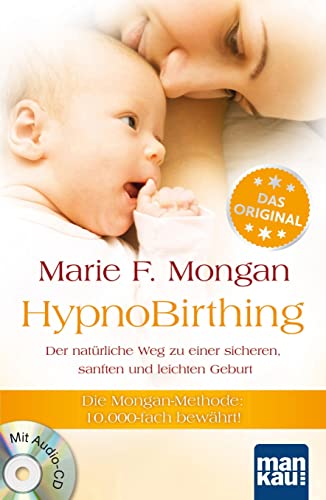 Beispielbild fr HypnoBirthing. Der nat?rliche Weg zu einer sicheren, sanften und leichten Geburt: Die Mongan-Methode - 10000fach bew?hrt! zum Verkauf von SecondSale