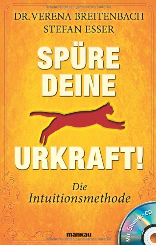 9783938396292: Spre deine Urkraft! Die Intuitionsmethode. Mit Audio-CD