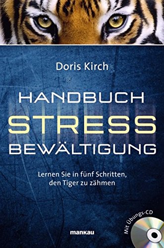 9783938396346: Handbuch Stressbewltigung: Lernen Sie in fnf Schritten, den Tiger zu zhmen