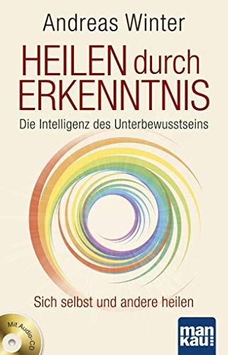 Heilen durch Erkenntnis, Teil: Buch., Die Intelligenz des Unterbewusstseins (AN6t) - Winter, Andreas