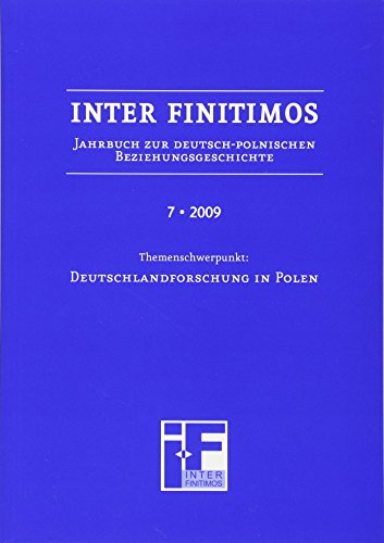 Beispielbild fr Inter Finitimos 7 (2009): Themenschwerpunkt: Polnische Deutschlandforschung zum Verkauf von medimops