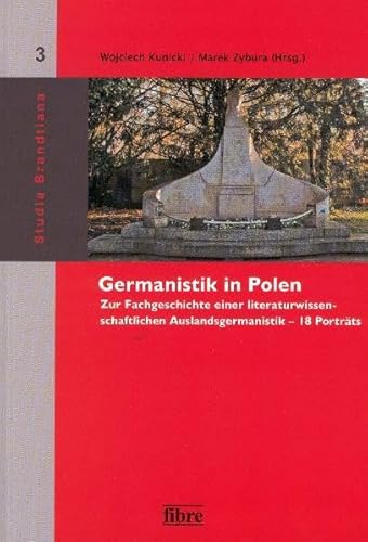 Beispielbild fr Germanistik in Polen. Zur Fachgeschichte einer literaturwissenschaftlichen Auslandsgermanistik, 18 Portrts. zum Verkauf von Antiquariat Dr. Rainer Minx, Bcherstadt