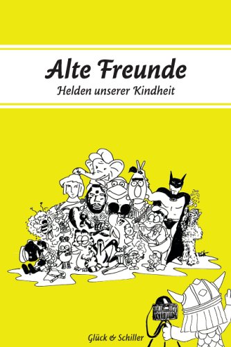 Stock image for Alte Freunde: Helden unserer Kindheit for sale by medimops