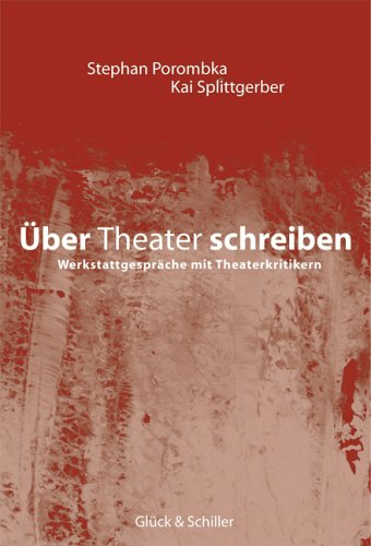 Stock image for ber Theater schreiben. Werkstattgesprche mit Theaterkritikern. Mit Fotos von Barbara Braun. for sale by Antiquariat Christoph Wilde