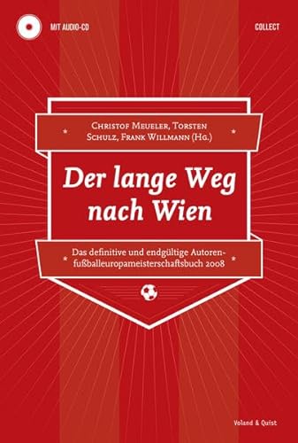 Stock image for Der lange Weg nach Wien: Das definitve und endgltige Autorenfuballeuropameisterschaftsbuch 2008 for sale by medimops