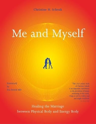 9783938429020: Me and Myself: Healing the Marriage Between Physical Body and Energy Body