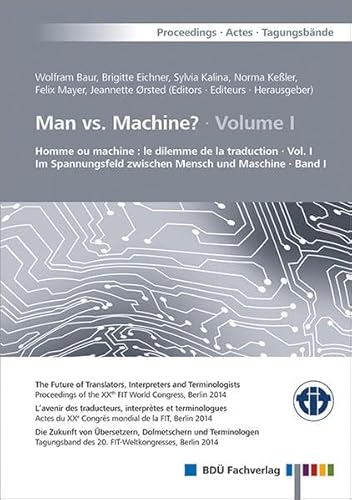Imagen de archivo de Man vs. Machine? - Volume 1 & Volume 2: Proceedings of the XXth FIT World Congress, Berlin 2014 a la venta por medimops