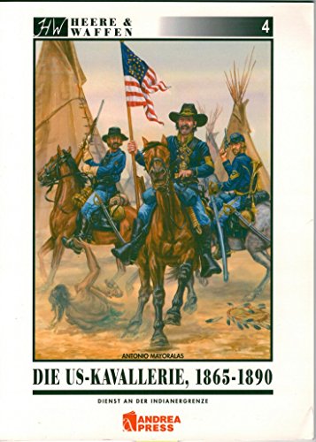 Stock image for Die US-Kavallerie 1865-1890 for sale by GreatBookPrices