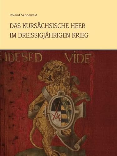 9783938447727: Das kurschsische Heer im Dreiigjhrigen Krieg: Band 1