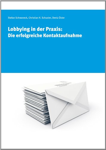 9783938456354: Lobbying in der Praxis: Die erfolgreiche Kontaktaufnahme