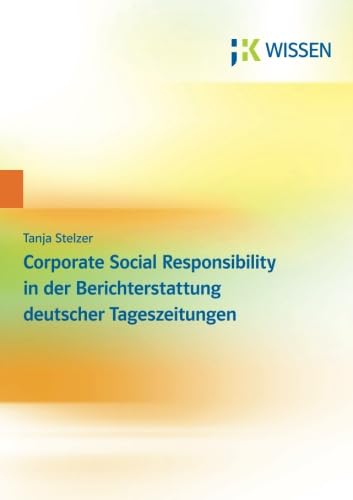 Beispielbild fr Corporate Social Responsibility : in der Berichterstattung deutscher Tageszeitungen zum Verkauf von Buchpark