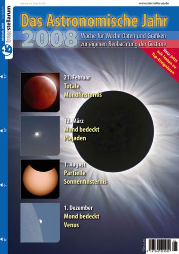 9783938469194: Das Astronomische Jahr 2008: Woche fr Woche Daten und Grafiken zur eigenen Beobachtung der Gestirne - Friedrich, Susanne