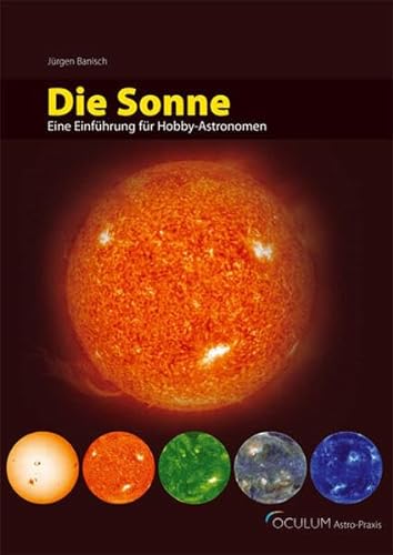 Imagen de archivo de Die Sonne: Eine Einfhrung fr Hobby-Astronomen a la venta por medimops