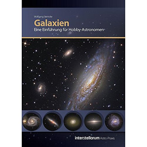 9783938469569: Astro Praxis: Galaxien, Eine Einfhrung fr Hobby-Astronomen