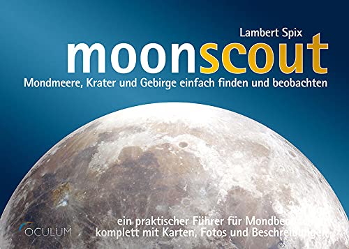 Imagen de archivo de moonscout: Mondmeere, Krater und Gebirge einfach finden und beobachten a la venta por medimops