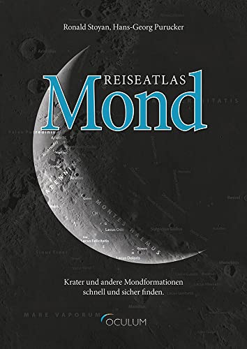 Stock image for Reiseatlas Mond: Krater und andere Mondformationen schnell und sicher finden for sale by GF Books, Inc.