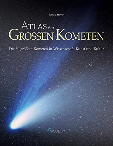 9783938469705: Atlas der Groen Kometen: Die 30 grten Kometen in Wisschenschaft, Kunst und Kultur: Groe Kometen in Wissenschaft, Kultur und Kunst