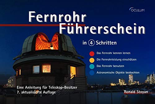 Beispielbild fr Fernrohr-Fhrerschein in 4 Schritten: Eine Anleitung fr Teleskop-Besitzer zum Verkauf von medimops