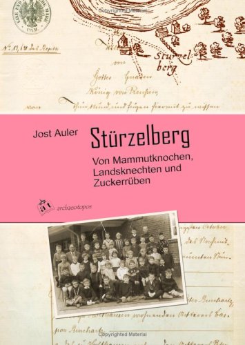 Stürzelberg: Von Mammutknochen, Landsknechten und Zuckerrüben Gebundene Ausgabe von Jost Auler (Autor) - Jost Auler (Autor)