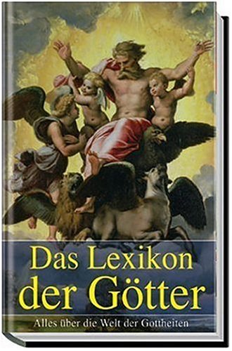 Stock image for Das Lexikon der Gtter. Alles ber die Welt der Gottheiten for sale by medimops