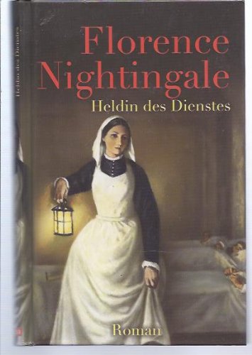 Florence Nightingale Heldin des Dienstes - Friz, J.
