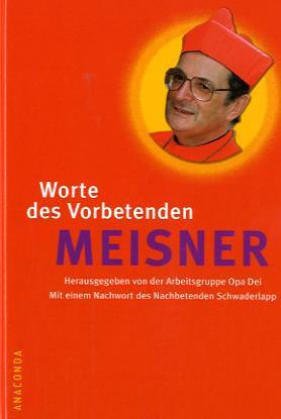 Beispielbild fr Worte des Vorbetenden Meisner Gebundene Ausgabe  " 31. Juli 2005 von Joachim Meisner (Autor), Hans C. Zander (Autor) zum Verkauf von Nietzsche-Buchhandlung OHG