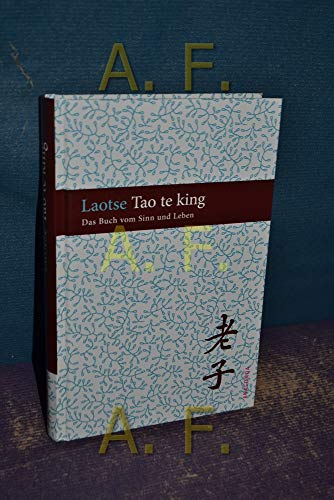 Beispielbild fr Tao te king. Das Buch des alten Meisters vom Sinn und Leben zum Verkauf von medimops