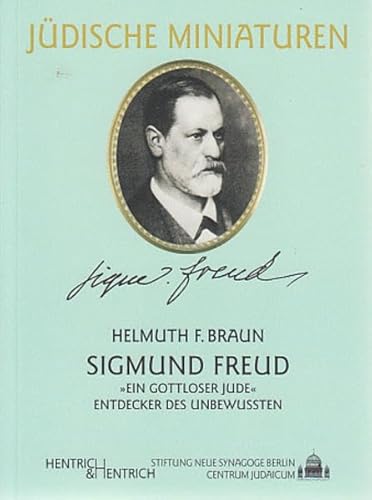 Beispielbild fr Sigmund Freud (1856 - 1939). Ein gottloser Jude Entdecker des Unterbewussten zum Verkauf von medimops