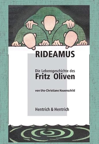Rideamus : Die Lebensgeschichte des Fritz Oliven - Ute-Christiane Hauenschild