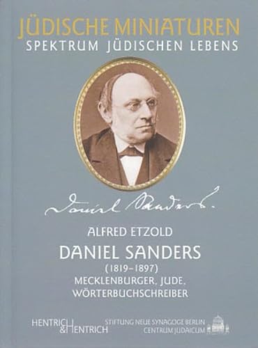 Daniel Sanders: (1819-1897) Mecklenburger, Jude, WÃ¶rterbuchschreiber (9783938485996) by Etzold, Alfred