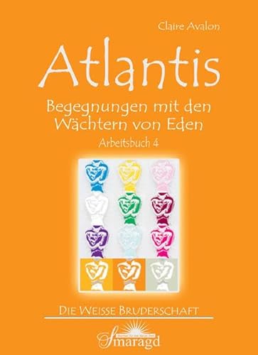 Atlantis - Begegnungen mit den Wächtern von Eden: Arbeitsbuch 4