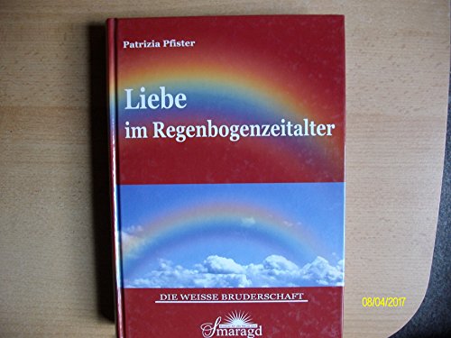 Beispielbild fr Liebe im Regenbogenzeitalter. zum Verkauf von Buchparadies Rahel-Medea Ruoss