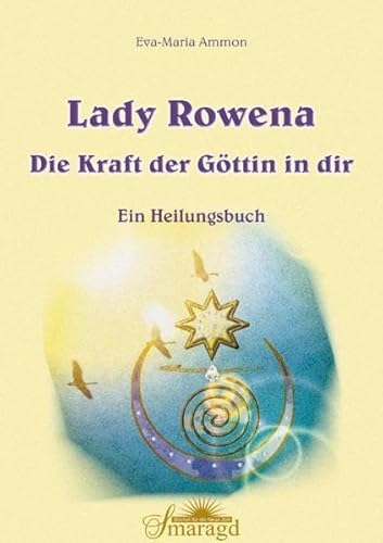 9783938489437: Lady Rowena: Die Kraft der Gttin in dir