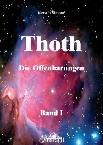 Thoth - Die Offenbarungen, Band 1: Über die Mysterien des Menschseins, Gentechnologien und Hochfr...