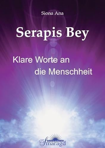 Beispielbild fr Serapis Bey : klare Worte an die Menschheit!. zum Verkauf von Buchparadies Rahel-Medea Ruoss