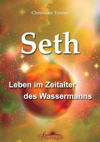 Beispielbild fr Seth - Leben im Zeitalter des Wassermanns zum Verkauf von Altstadt Antiquariat Rapperswil