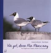 Beispielbild fr Wie gut, dass Mia Mwen mag: Eine Vogelkunde in Bildern, Briefen und Gedichten zum Verkauf von medimops