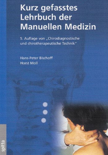 Stock image for Kurz gefasstes Lehrbuch der Manuellen Medizin: Chirodiagnostische und chirotherapeutische Technik for sale by medimops