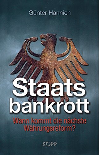 Stock image for Staatsbankrott. Wann kommt die nächste Währungsreform? for sale by Bookmans