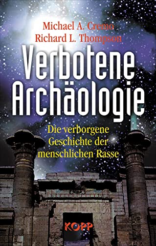 Stock image for Verbotene Archologie. Die verborgene Geschichte der menschlichen Rasse for sale by medimops