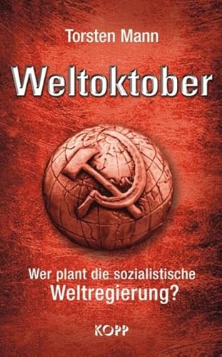 Beispielbild fr Weltoktober: Wer plant die sozialistische Weltregierung? zum Verkauf von medimops