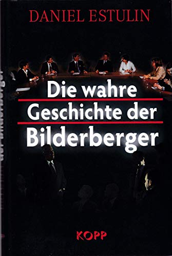 Stock image for Die wahre Geschichte der Bilderberger for sale by medimops