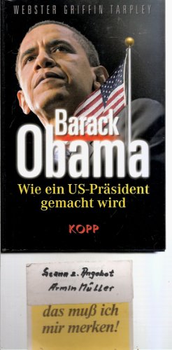 9783938516744: Barack Obama: Wie ein US-Prsident gemacht wird