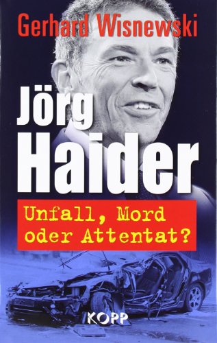 Stock image for Jrg Haider: Unfall, Mord oder Attentat? for sale by medimops